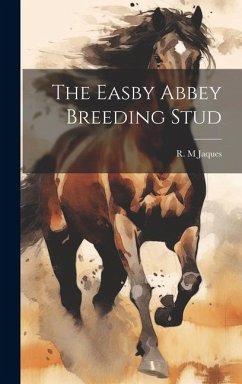 The Easby Abbey Breeding Stud - M, Jaques R.