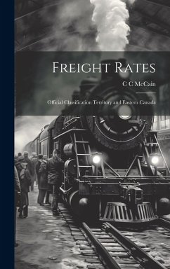 Cover Freight Rates; Official Classification Territory and Eastern Canada