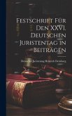 Festschrift für den XXVI. Deutschen Juristentag in Beiträgen