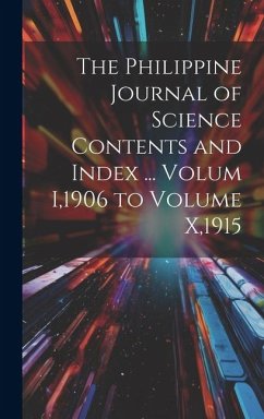 The Philippine Journal of Science Contents and Index ... Volum I,1906 to Volume X,1915 - Anonymous