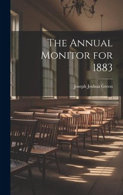 The Annual Monitor for 1883 - Green, Joseph Joshua