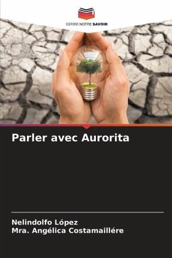 Parler avec Aurorita - López, Nelindolfo;Costamaillére, Mra. Angélica