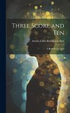 Three Score and Ten: A Book for the Aged