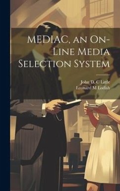 MEDIAC, an On-line Media Selection System - Little, John D. C.; Lodish, Leonard M.