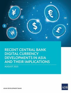 Recent Central Bank Digital Currency Developments in Asia and Their Implications - Asian Development Bank