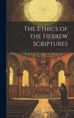 The Ethics of the Hebrew Scriptures - Anonymous
