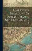 Post Office Directory Of Derbyshire And Nottinghamshire