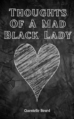 Thoughts Of A Mad Black Lady - Beard, Quentelle