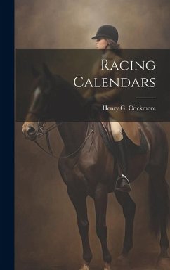 Racing Calendars - Crickmore, Henry G.