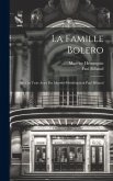 La famille Bolero; pièce en trois actes par Maurice Hennequin & Paul Bilhaud