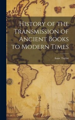History of the Transmission of Ancient Books to Modern Times - Taylor, Isaac