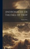 Andromache or The Fall of Troy