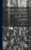 Letters From the United States, Cuba and Canada