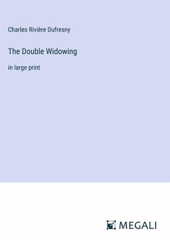 The Double Widowing - Dufresny, Charles Rivière