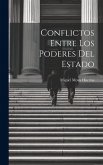 Conflictos Entre los Poderes del Estado