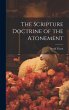 The Scripture Doctrine of the Atonement - Bild 1