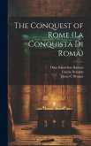 The Conquest of Rome (La Conquista di Roma)