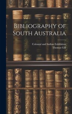 Bibliography of South Australia - Gill, Thomas