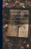 Proverbs and Their Lessons: Being the Substance of Lectures Delivered to Young Men's Societies at Po