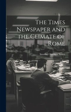 The Times Newspaper and the Climate of Rome - Smith, Strother Ancrum
