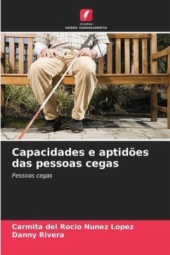 Capacidades e aptidões das pessoas cegas - Núñez López, Carmita del Rocío;Rivera, Danny