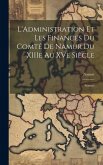 L'Administration et les Finances du Comté de Namur du XIIIe au XVe Siècle: Sources