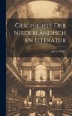 Geschichte der Niederländischen Literatur