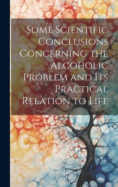 Cover Some Scientific Conclusions Concerning the Alcoholic Problem and its Practical Relation to Life