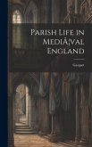 Parish Life in MediÃ]val England