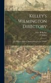 Kelley's Wilmington Directory: To Which is Added a Business Directory for 1860-61