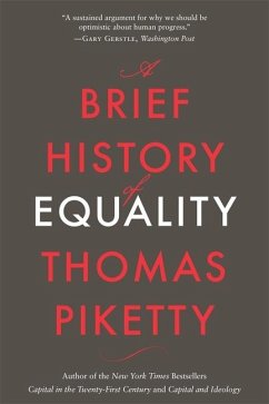 A Brief History of Equality - Piketty, Thomas;Rendall, Steven