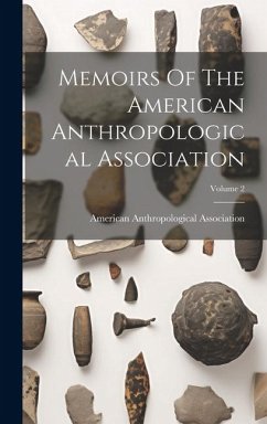 Memoirs Of The American Anthropological Association; Volume 2 - Association, American Anthropological
