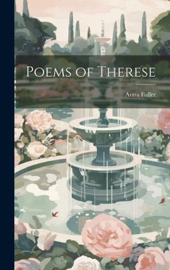 Poems of Therese - Fuller, Anna