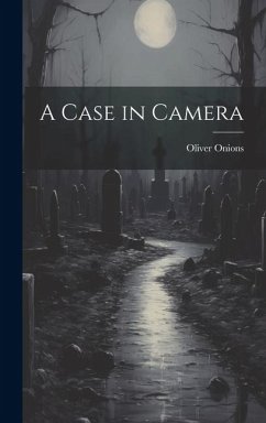 A Case in Camera - Onions, Oliver