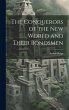 The Conquerors of the New World and... - Bild 1