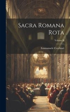 Sacra Romana Rota; Volume II - Cerchiari, Emmanuele