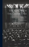 The Girl With the Green Eyes; a Play in Four Acts