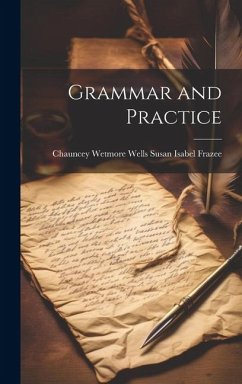 Grammar and Practice - Isabel Frazee, Chauncey Wetmore Wells