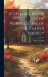 A General Index to the Publications of... - Bild 1