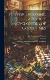 Fun for Everyone, a Pocket Encyclopedia of Good Times; Suggestive Social and Recreational Programs F