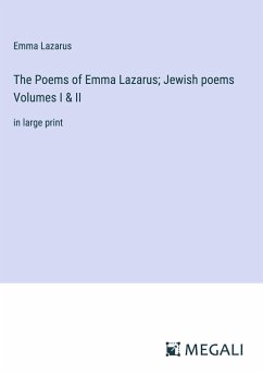 The Poems of Emma Lazarus; Jewish poems Volumes I & II - Lazarus, Emma