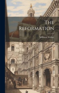 The Reformation - Walker, Williston