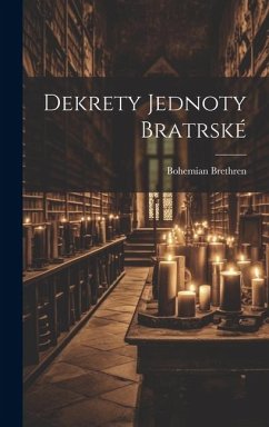 Dekrety Jednoty Bratrské - Brethren, Bohemian