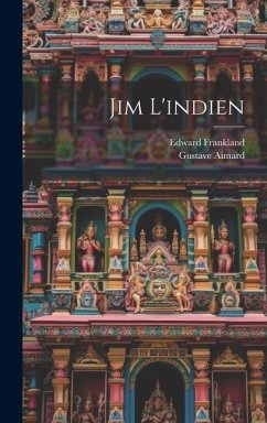 Jim l'indien - Aimard, Gustave; Frankland, Edward