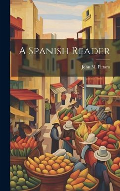 A Spanish Reader - Pittaro, John M.