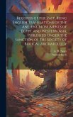 Records of the Past: Being English Translations of the Ancient Monuments of Egypt and Western Asia, Published Under the Sanction of the Soc