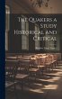 The Quakers a Study Historical and... - Bild 1