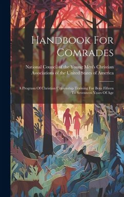 Handbook For Comrades: A Program Of Christian Citizenship Training For Boys Fifteen To Seventeen Years Of Age