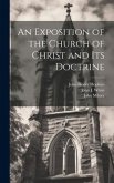 An Exposition of the Church of Christ and its Doctrine