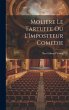 Moliere Le Tartuffe Ou L'Imposteeur... - Bild 1